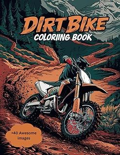 Dirt Bike Coloring Book For Kids: + 40 original motocross and dirt bike coloring design, perfect for children who love dirt bike and bike and motorcycle