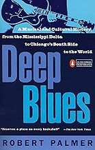 Deep Blues: A Musical and Cultural History of the Mississippi Delta
