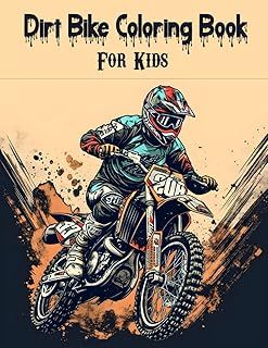 Dirt Bike Coloring Book for Kids: Over 50 Motocross Coloring Pages for Kids Ages 4-8