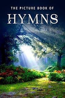 The Picture Book of Hymns: A Gift Book for Alzheimer's Patients and Seniors with Dementia: 27 (Picture Books - Christian/Inspirational)