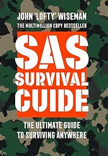 SAS Survival Guide:The Ultimate guide to surviving anywhere: How to Survive in the Wild, on Land or Sea (Collins Gem)