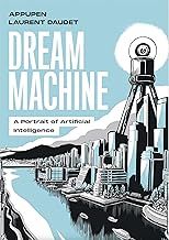 Dream Machine: A Portrait of Artificial Intelligence