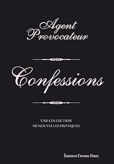Agent provocateur - Confessions (French Edition)