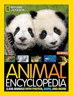 Animal Encyclopedia (2nd Edition): 2,500 Animals with Photos, Maps, and More! (National Geographic Kids)