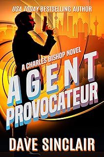 Agent Provocateur: A Charles Bishop Novel