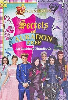 Secrets of Auradon Prep: An Insider's Handbook (Disney Descendants)